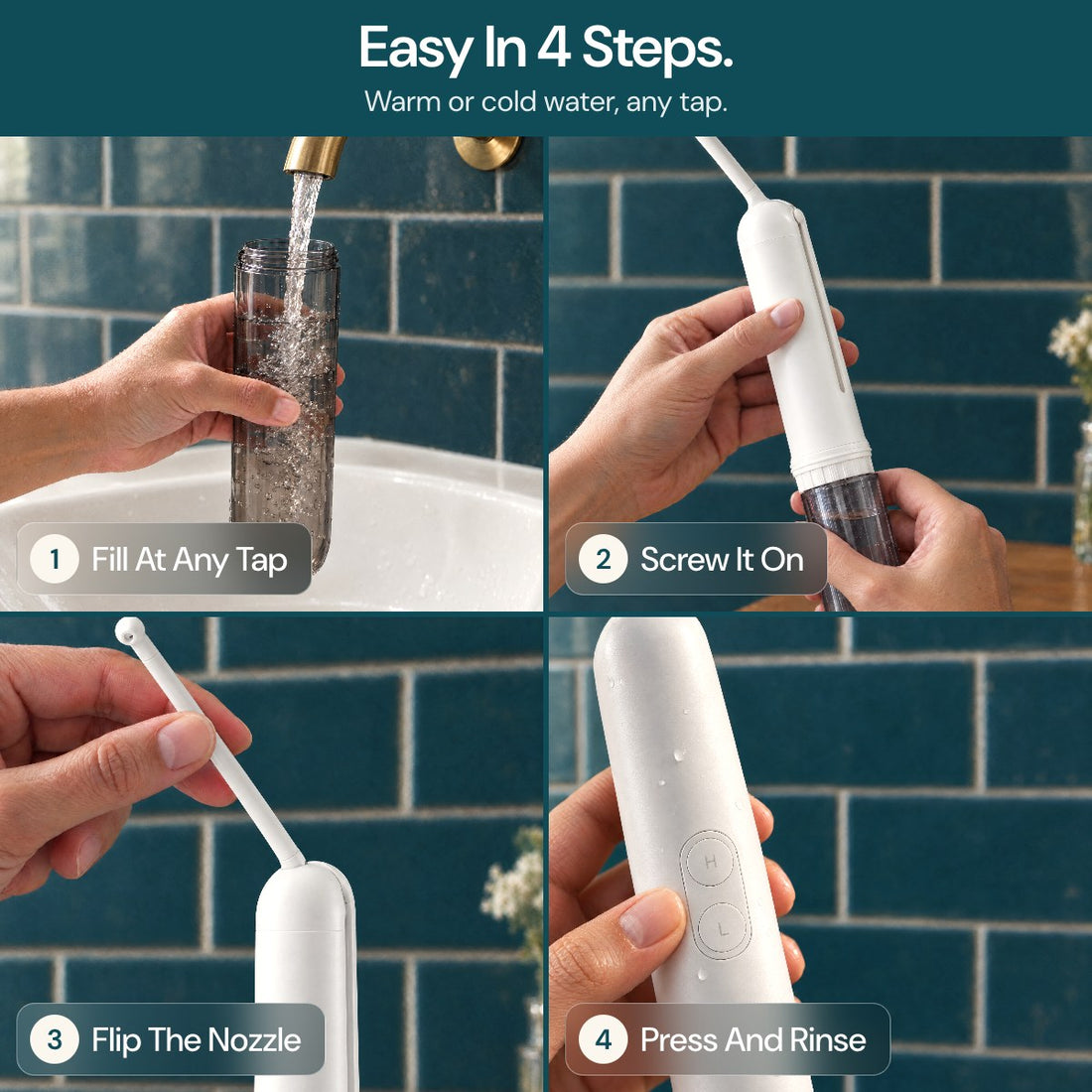 Easy in 4 steps: fill at any tap, screw it on, flip the nozzle, press and rinse