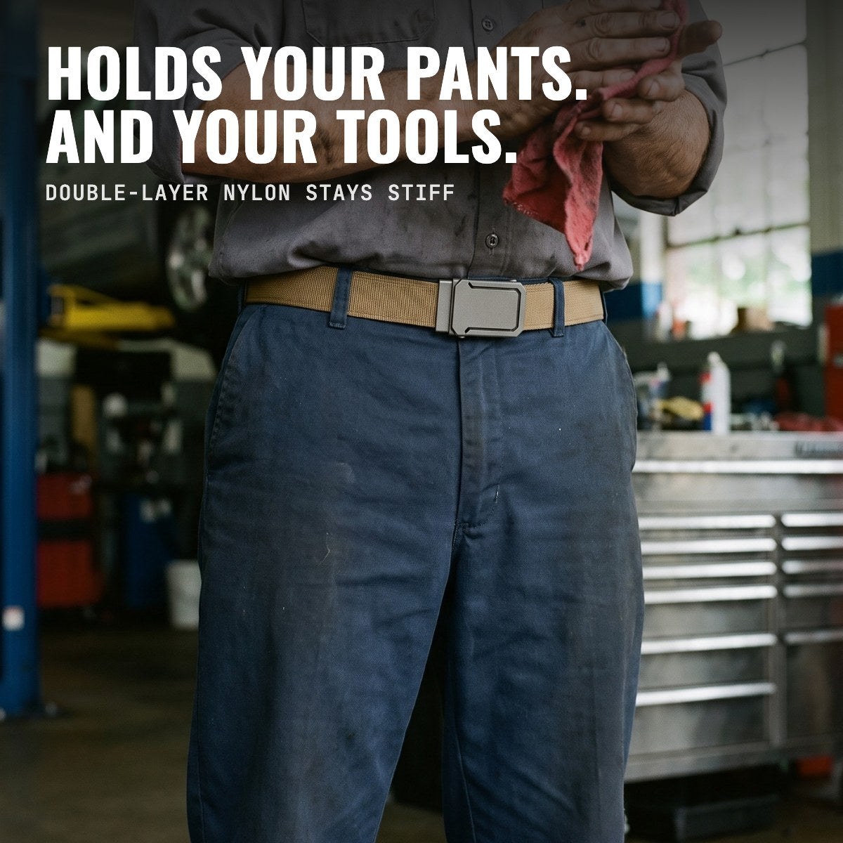 Holds your pants and your tools