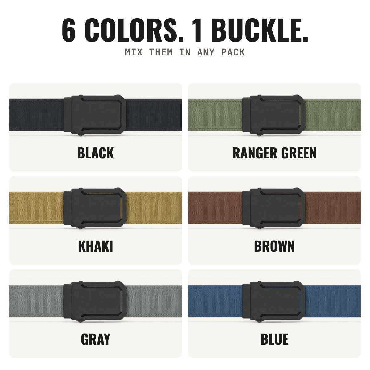 6 colors, 1 buckle